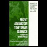 Recent Advances in Tryptophan Research