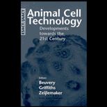 Animal Cell Technology : Developments Towards the 21st Century