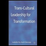 Trans Cultural Leadership for Transform.