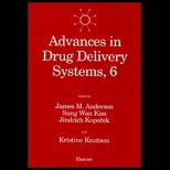 Advances in Drug Delivery Systems 6  Proceedings of the Sixth International Symposium on Recent Advances in Drug Delivery Systems, Salt Lake City, UT, U. S. A., 21 24 February 1993