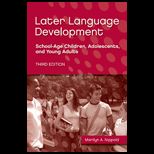 Later Language Development  School Age Children, Adolescents, and Young Adults
