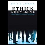 Ethics in the Workplace  Tools and Tactics for Organizational Transformation