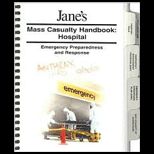 Janes Mass Casualty Handbook   Hospital: Detailed Information for Emergency Medical Responder