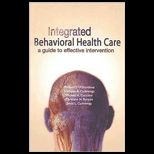 Integrated Behavioral Healthcare  A Guide to Effective Intervention
