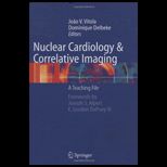 Nuclear Cardiology and Correlative Imaging Teaching File