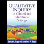 Qualitative Inquiry in Clinical and Educational Settings