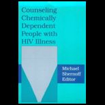 Counseling Chemically Dependent People With HIV Illness