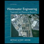 Wastewater Engineering : Treatment and Reuse