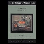 New Anthology of American Poetry, Volume Two Modernisms  1900 1950