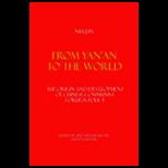 From Yanan to the World : Origin and Development of Chinese Communist Foreign Policy