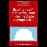 Scaling, Self similarity, and Intermediate Asymptotics  Dimensional Analysis and Intermediate Asymptotics