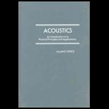 Acoustics  An Introduction to Its Physical Principles and Applications