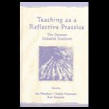Teaching as a Reflective Practice  The German Didaktik Tradition