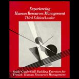 Experiencing Human Resources Management   Study Guide / Skill Building Exercises for French : Human Resources Management