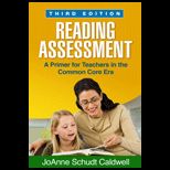 Reading Assessment  A Primer for Teachers in the Common Core Era