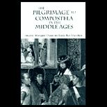 Pilgrimage to Compostela in the Middle Ages : A Book of Essays