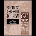 Practicing Responsible Tourism  International Case Studies in Tourism Planning, Policy and Development
