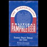 Federal Policy Toward the Cities : Harpercollins Political Pamphleteer