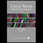Child Abuse Medical Diagnosis and Management