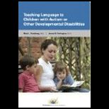 Teaching Language to Children with Autism or Other Developmental Disabilities