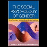 Social Psychology of Gender  How Power and Intimacy Shape Gender Relations (Cloth)