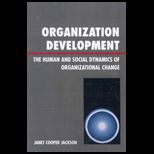Organization Development : Human and Social Dynamics of Organizational Change