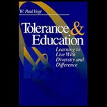 Tolerance and Education : Learning to Live with Diversity and Difference