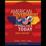 American Government and Politics Today, Brief, 2014 15 and Access