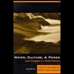 Water, Culture and Power  Local Struggles in a Global Context
