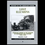 Lost Illusions  American Cinema in the Shadow of Watergate and Vietnam, 1970 1979