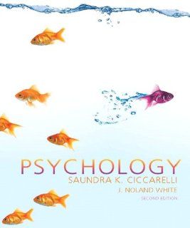 Psychology, 2nd Edition (9780136005216) Saundra K. Ciccarelli, J. Noland White Books