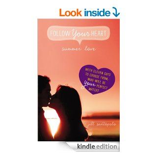 Summer Love (Follow Your Heart) eBook: Jill Santopolo: Kindle Store