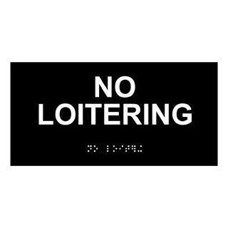 ADA No Loitering Braille Sign RSME 445 WHTonBLK No Loitering : Business And Store Signs : Office Products