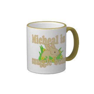 Micheal is a Snuggle Bunny Coffee Mugs