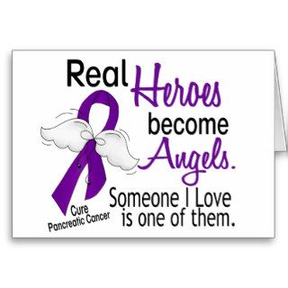Real Heroes Become Angels Pancreatic Cancer Greeting Cards