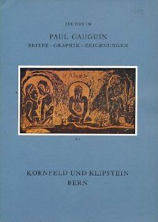 Paul Gauguin: Briefe   Graphik   Zeichnungen. Teile der Sammlung D. de M. Auktion 138. Kornfeld und Klipstein.: Paul Gauguin: Bücher