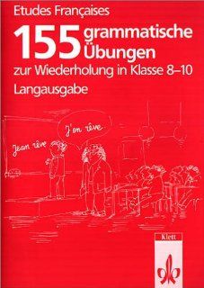 Etudes Franaises   Echanges / Edition longue 4: Langausgabe: 155 grammatische bungen zur Wiederholung in Klasse 8 10: Hermann Rolinger: Bücher
