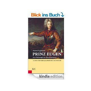 Prinz Eugen: Der Philosoph in Kriegsrstung eBook: Hanne Egghardt: Kindle Shop