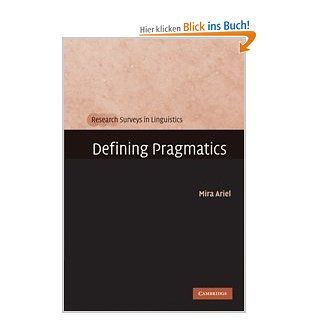 Defining Pragmatics (Research Surveys in Linguistics) Mira Ariel Fremdsprachige Bücher