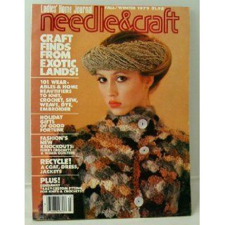 {Needlecrafts} Ladies Home Journal Needle & Craft {Volume 10, Number 1, Fall/Winter 1979}: Ann B. {Editor} Bradley: Books