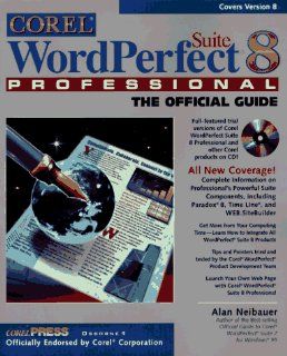 Corel Wordperfect Suite 8 Professional: The Official Guide: Alan R. Neibauer: 9780078824395: Books