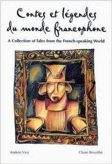 Legends Series Contes et légendes du monde francophone (Ledgends) (French Edition) (9780844212098) McGraw Hill Education Books