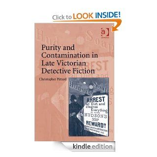 Purity and Contamination in Late Victorian Detective Fiction eBook Christopher Pittard Kindle Store