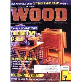 Wood The Magazine for Home Woodworkers, March 2000, No. 122 Books