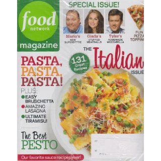 Food Network Magazine March 2011 The Italian Issue (Pasta Pasta Pasta, The Best of Pesto, 131 Great Recipes, Vol 4 Number 2): Food Network Magazine: Books