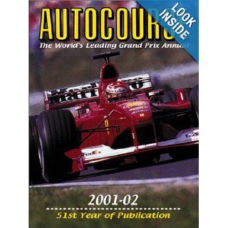 Autocourse: The World's Leading Grand Prix Annual, 2001 2002: Alan Henry: 9781903135068: Books
