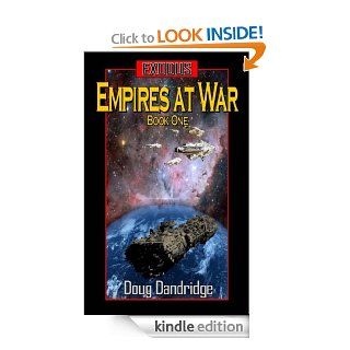 Exodus: Empires at War: Book 1 eBook: Doug Dandridge: Kindle Store