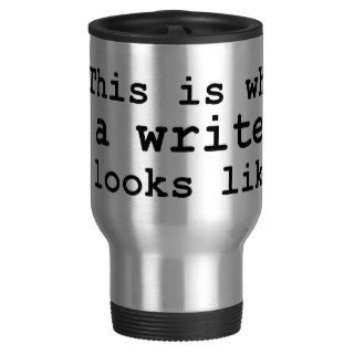 This is what a writer looks like. mugs