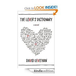 The Lover's Dictionary: A Love Story in 185 Definitions eBook: David Levithan: Kindle Store