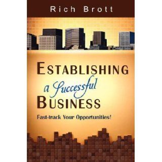 Establishing A Successful Business by Rich Brott. (ABC BOOK PUBLISHING, 2009) [Paperback]: Books